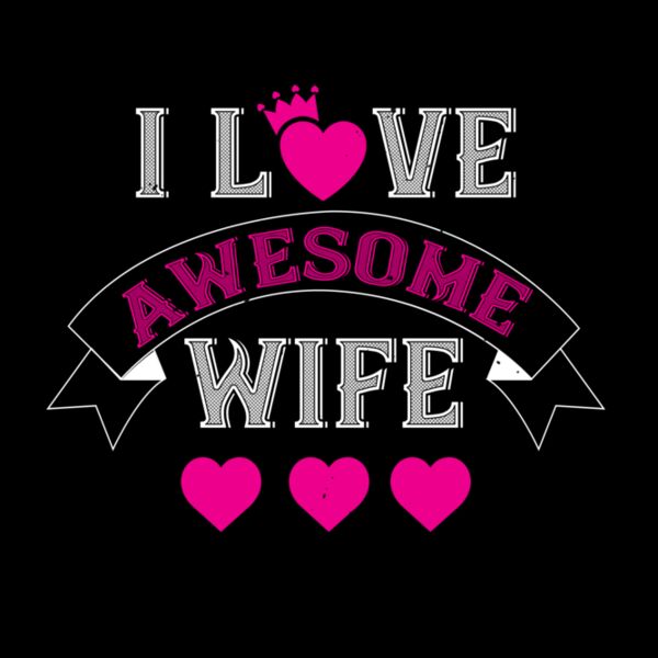 i love awesome wife 1 01 Thumbnail